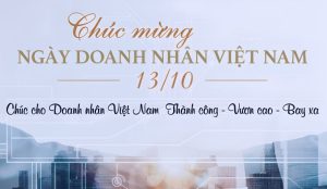 Chúc Mừng Ngày Doanh Nhân Việt Nam 13/10/2023